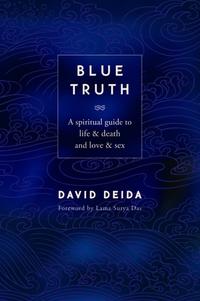 Blue Truth David Deida review